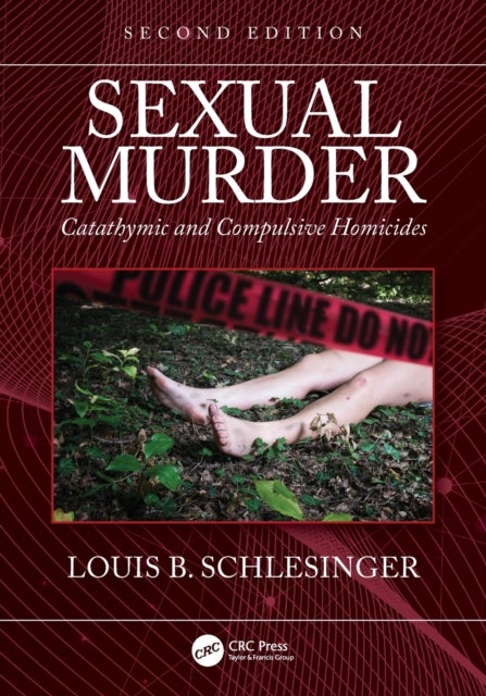 Sexual Murder - Catathymic and Compulsive Homicides