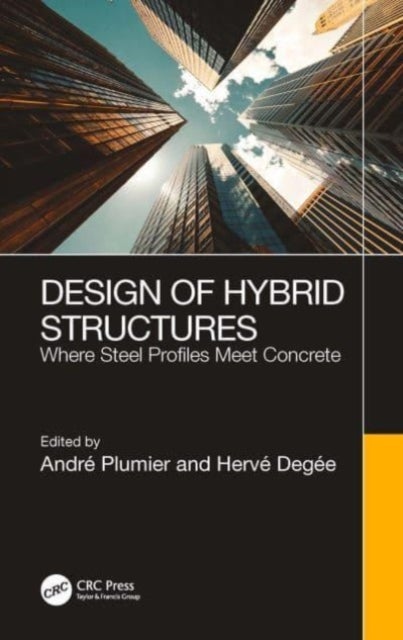 Design of Hybrid Structures - Where Steel Profiles Meet Concrete