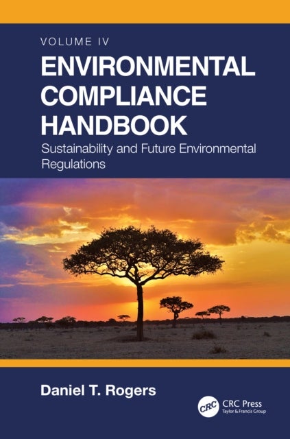 Environmental Compliance Handbook, Volume 4 - Sustainability and Future Environmental Regulations