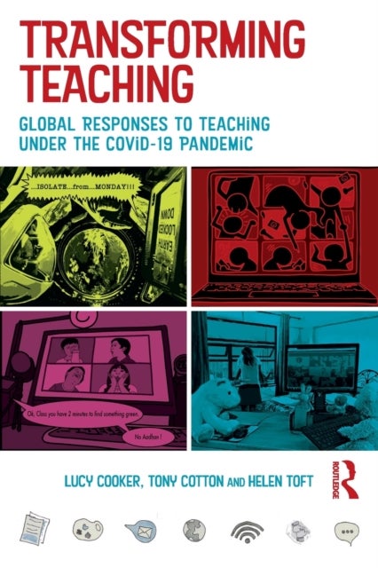 Transforming Teaching - Global Responses to Teaching Under the Covid-19 Pandemic