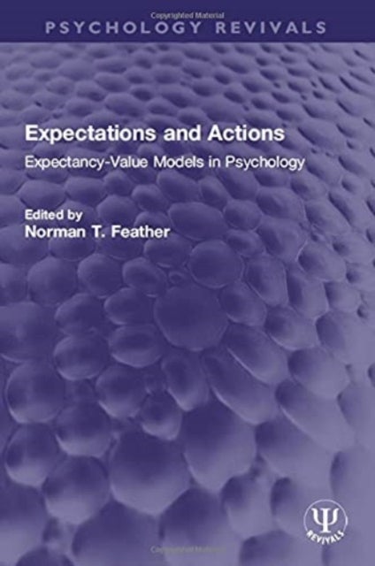 Expectations and Actions - Expectancy-Value Models in Psychology