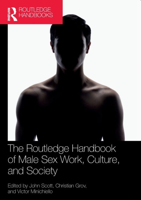 The Routledge Handbook of Male Sex Work, Culture, and Society