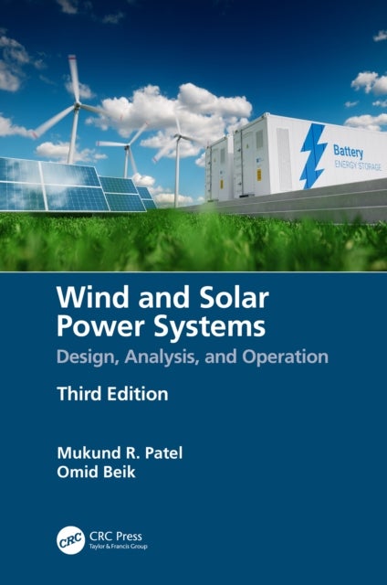 Wind and Solar Power Systems - Design, Analysis, and Operation
