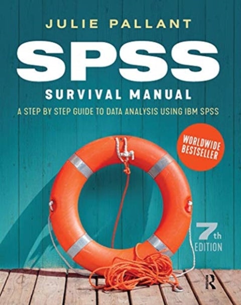 SPSS Survival Manual - A step by step guide to data analysis using IBM SPSS