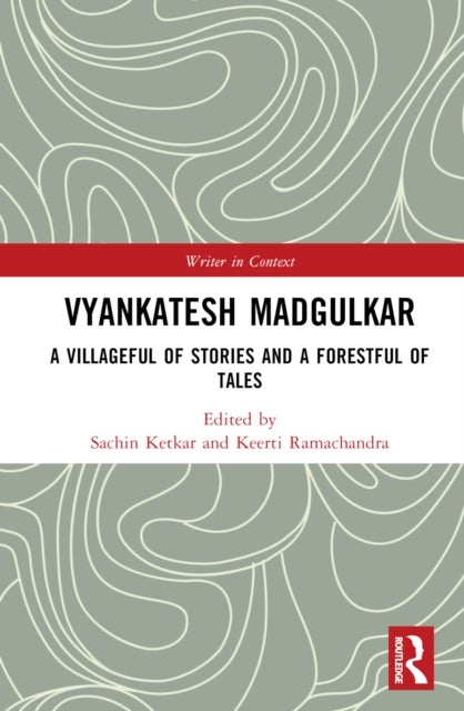 Vyankatesh Madgulkar - A Villageful of Stories and a Forestful of Tales