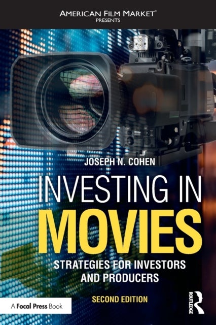 Investing in Movies - Strategies for Investors and Producers