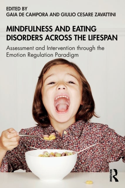 Mindfulness and Eating Disorders across the Lifespan - Assessment and Intervention through the Emotion Regulation Paradigm