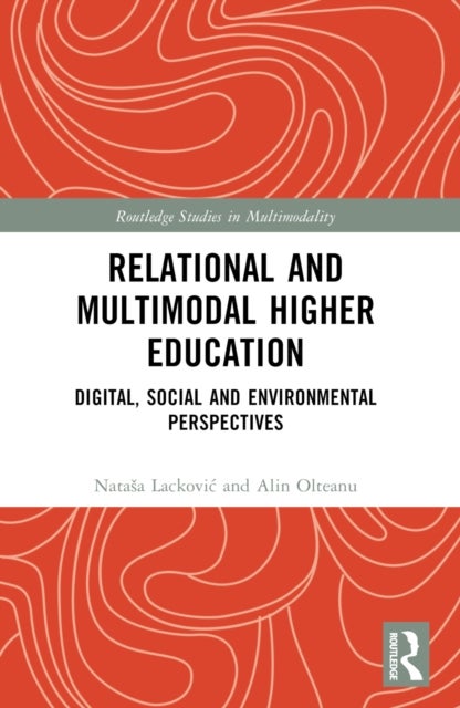 Relational and Multimodal Higher Education - Digital, Social and Environmental Perspectives
