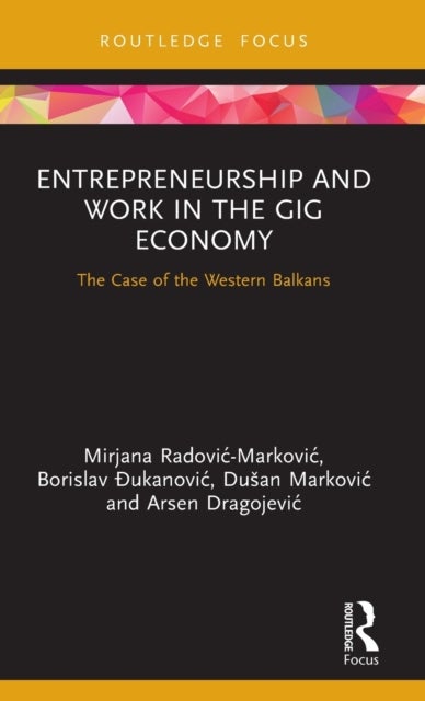 Entrepreneurship and Work in the Gig Economy - The Case of the Western Balkans