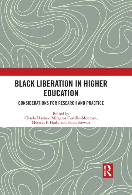 Black Liberation in Higher Education - Considerations for Research and Practice