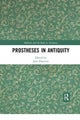 Prostheses in Antiquity