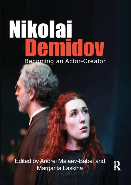 Nikolai Demidov - Becoming an Actor-Creator
