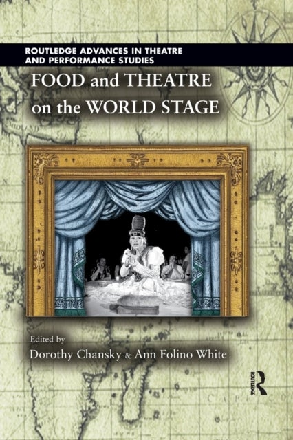 Food and Theatre on the World Stage