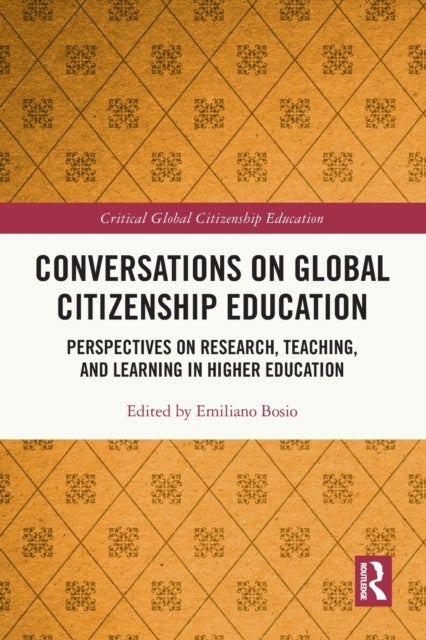 Conversations on Global Citizenship Education - Perspectives on Research, Teaching, and Learning in Higher Education