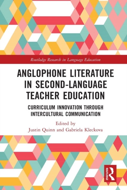 Anglophone Literature in Second-Language Teacher Education - Curriculum Innovation through Intercultural Communication