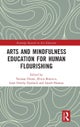 Arts and Mindfulness Education for Human Flourishing