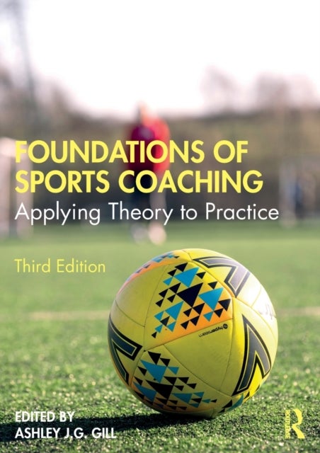 Foundations of Sports Coaching - Applying Theory to Practice