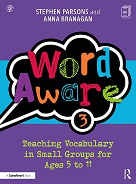 Word Aware 3 - Teaching Vocabulary in Small Groups for Ages 6 to 11