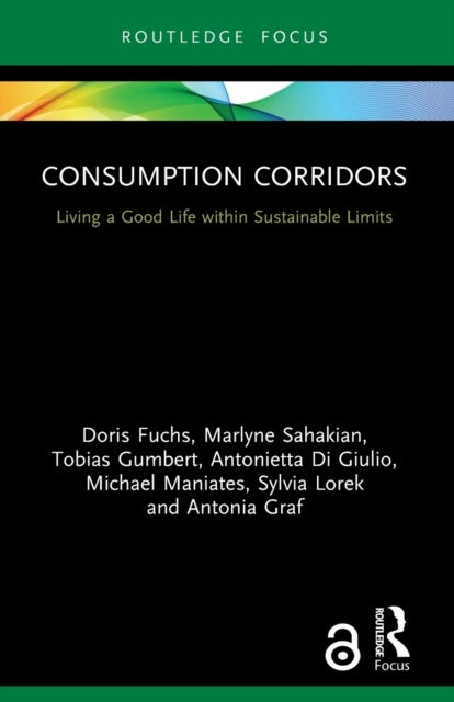 Consumption Corridors - Living a Good Life within Sustainable Limits