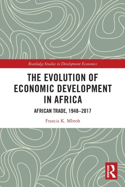 The Evolution of Economic Development in Africa - African Trade, 1948–2017