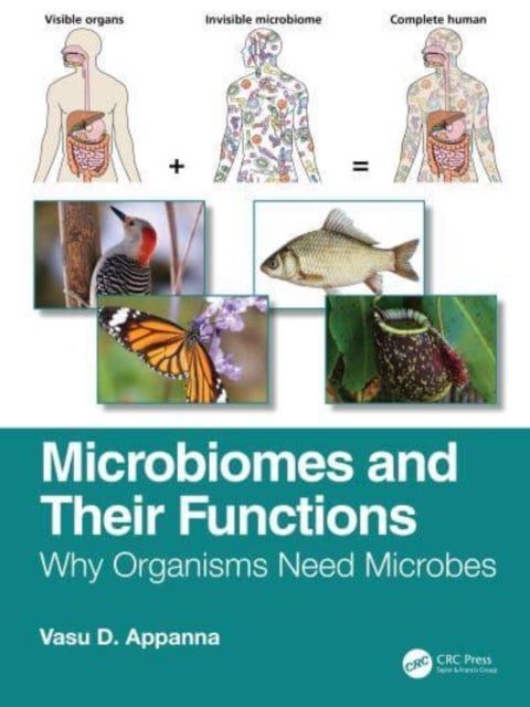 Microbiomes and Their Functions - Why Organisms Need Microbes