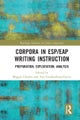 Corpora in ESP/EAP Writing Instruction