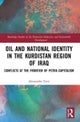 Oil and National Identity in the Kurdistan Region of Iraq