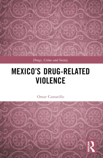 Mexico’s Drug-Related Violence