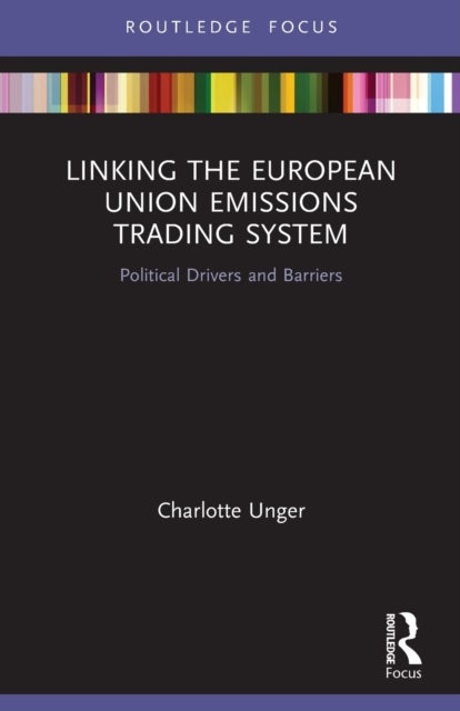 Linking the European Union Emissions Trading System - Political Drivers and Barriers
