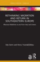 Rethinking Migration and Return in Southeastern Europe