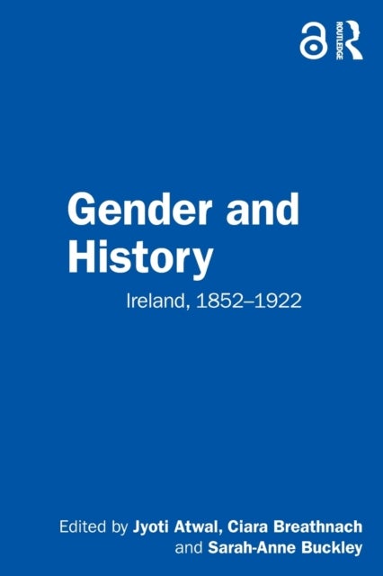 Gender and History - Ireland, 1852–1922