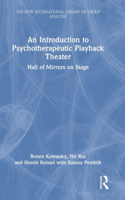 An Introduction to Psychotherapeutic Playback Theater - Hall of Mirrors on Stage