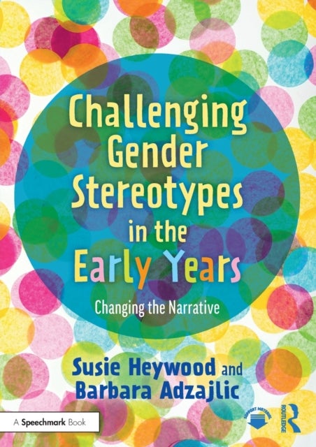 Challenging Gender Stereotypes in the Early Years - Changing the Narrative