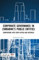 Corporate Governance in Zimbabwe¿s Public Entities
