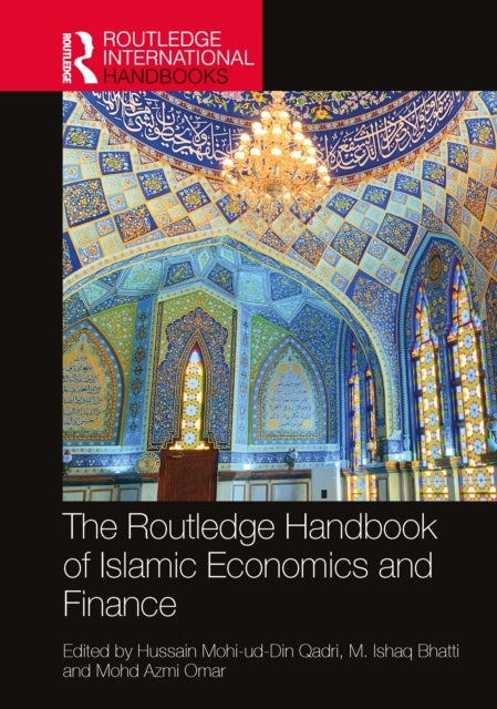 The Routledge Handbook of Islamic Economics and Finance