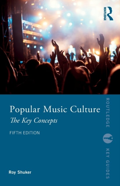 Popular Music Culture - The Key Concepts