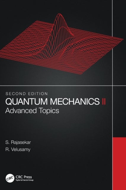 Quantum Mechanics II - Advanced Topics