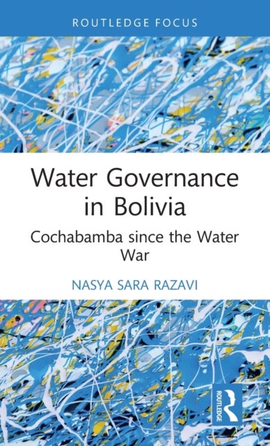 Water Governance in Bolivia - Cochabamba since the Water War