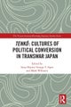 Tenko: Cultures of Political Conversion in Transwar Japan
