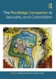The Routledge Companion to Sexuality and Colonialism