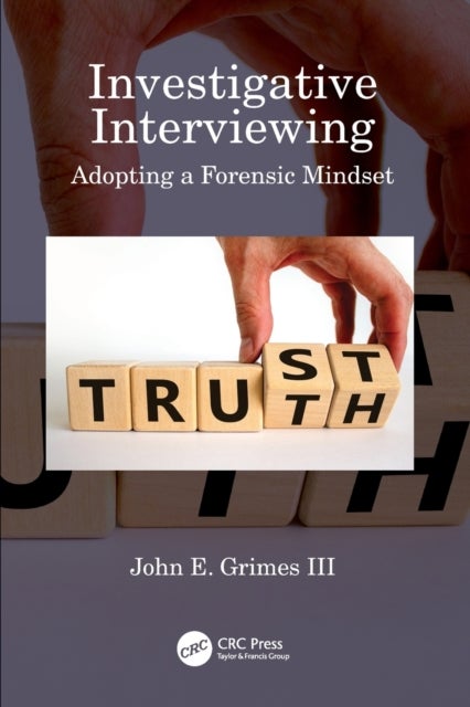 Investigative Interviewing - Adopting a Forensic Mindset