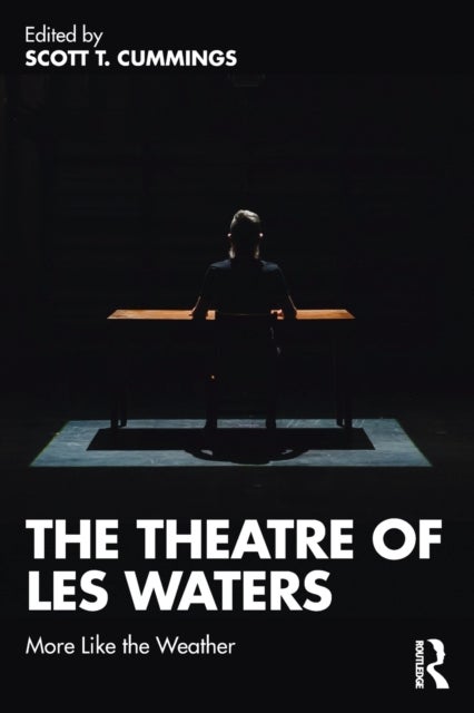 The Theatre of Les Waters - More Like the Weather