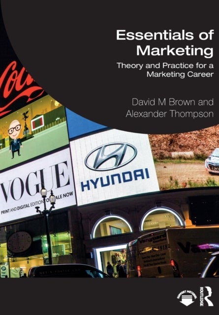 Essentials of Marketing - Theory and Practice for a Marketing Career