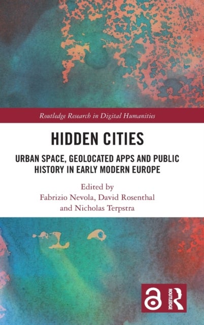 Hidden Cities - Urban Space, Geolocated Apps and Public History in Early Modern Europe