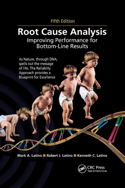 Root Cause Analysis - Improving Performance for Bottom-Line Results, Fifth Edition