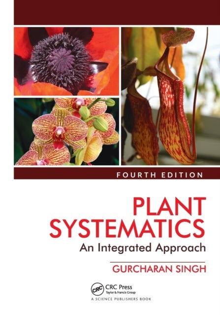 Plant Systematics - An Integrated Approach, Fourth Edition