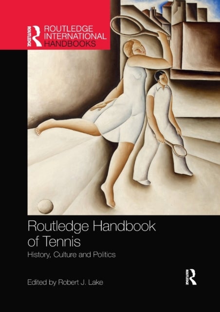 Routledge Handbook of Tennis - History, Culture and Politics
