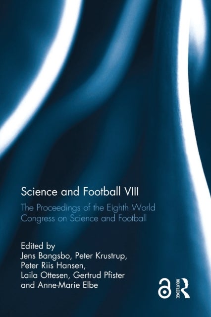 Science and Football VIII - The Proceedings of the Eighth World Congress on Science and Football