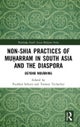 Non-Shia Practices of Muharram in South Asia and the Diaspora