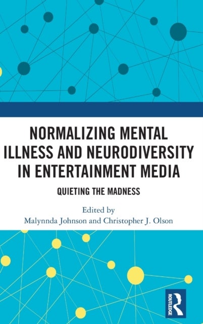 Normalizing Mental Illness and Neurodiversity in Entertainment Media - Quieting the Madness